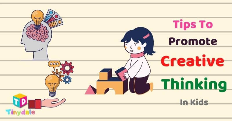 10 Tips To Promote Creative Thinking In Children