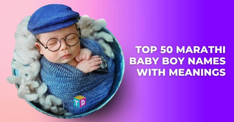 Top 50 Marathi Baby Boy Names With Meanings