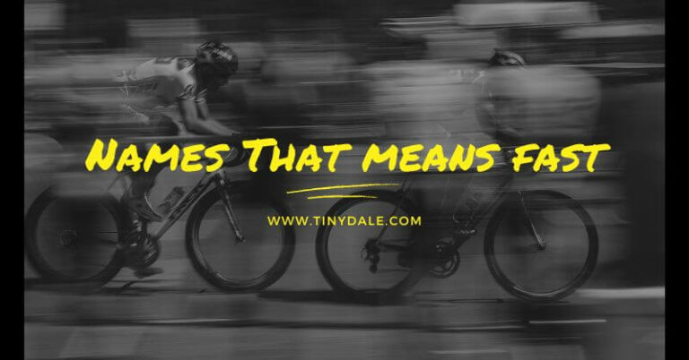 Top 70 Names That Means Fast For Boys And Girls