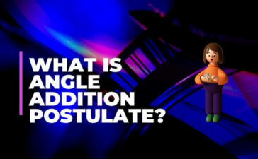 what is Angle Addition Postulate