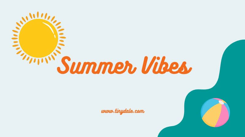 Summer vibes