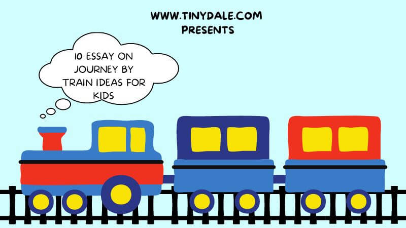 10 Essay On Journey By Train Ideas For Kids