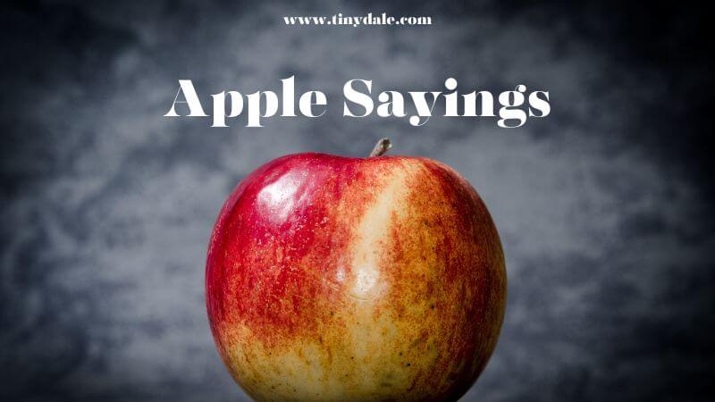 Apple sayings