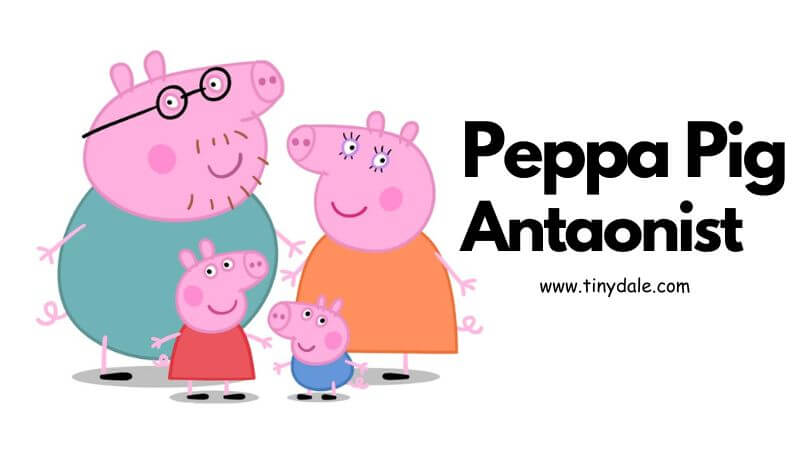 who is the antagonist of peppa pig