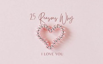 25 Reasons Why i love you