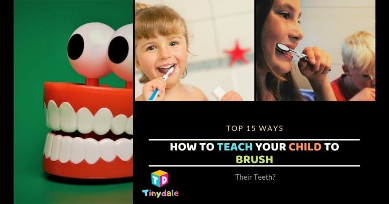 How To Teach Your Child To Brush