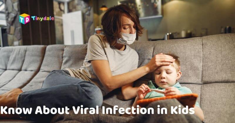 Know About Viral Infection in Kids