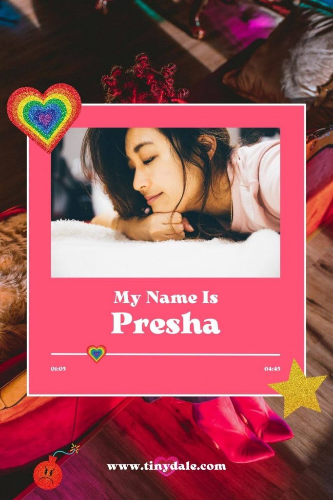 My Name Is Presha