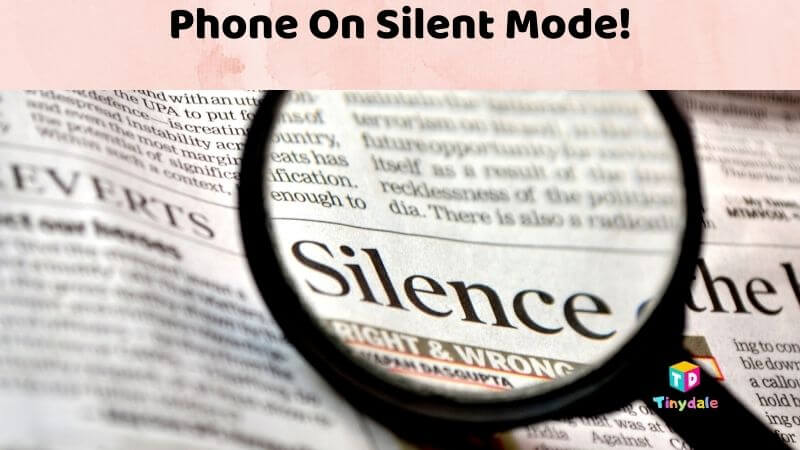 Phone On Silent Mode!